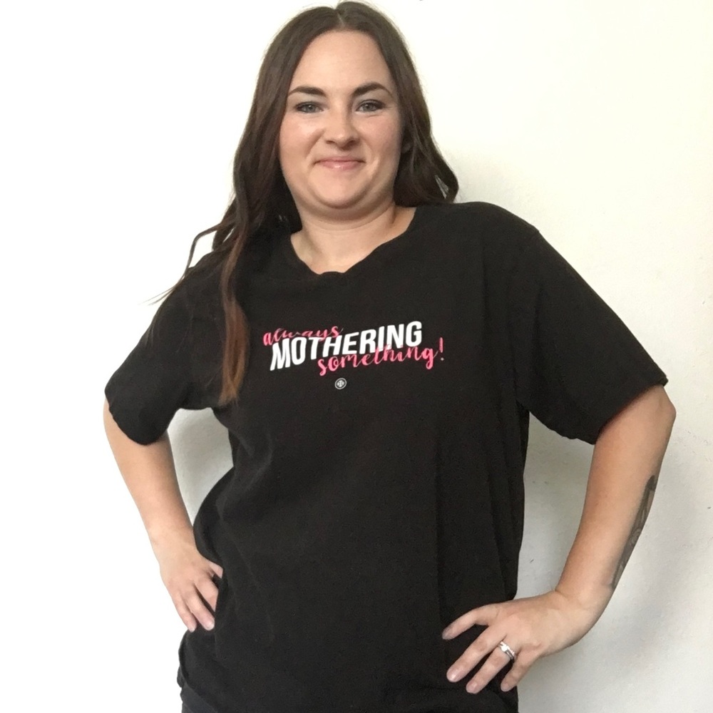 Always Mohering Something Shirt Mom Shirt Medium